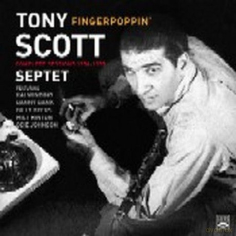 Tony Scott: Fingerpoppin' C.S.'54-'5 [CD]