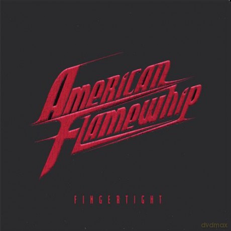 American Flamewhip: Fingertight [CD]