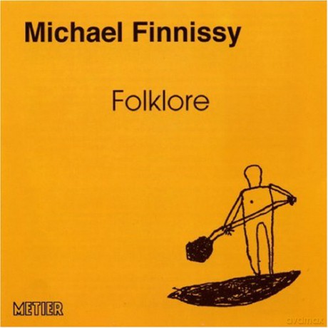 Michael Finnissy: Finnissy - Folklore [CD]