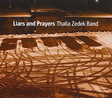 Thalia Band Zedek: Liars And Prayers [CD]