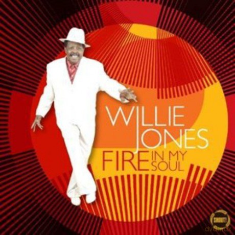 Willie Jones: Fire In My Soul [CD]
