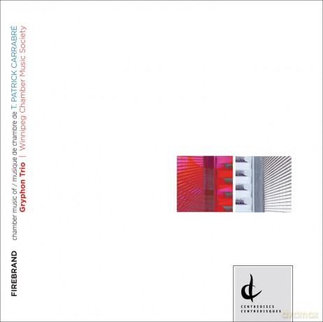 Carrabre^Gryphon Trio^Winnipeg Chamber Music: Firebrand [CD]