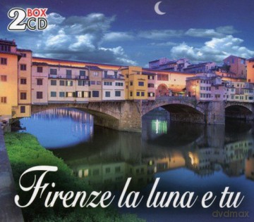 Firenze La Luna E Tu [2CD]