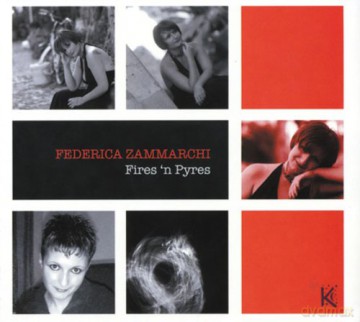 Federica Zammarchi: Fires'N Pyres [CD]