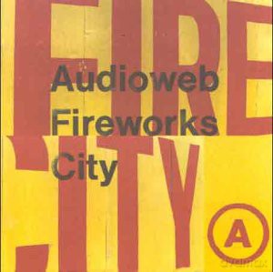 Audioweb: Fireworks City [CD]