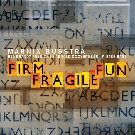 Marnix Busstra: Firm Fragile Fun [CD]