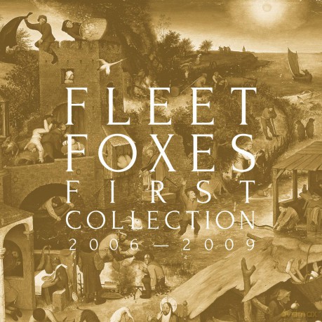 Fleet Foxes: First Collection 2006-2009 [CD]