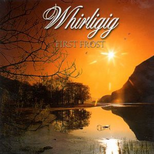 Whirligig: First Frost [CD]