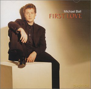 Michael Ball: First Love [CD]