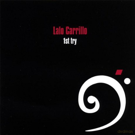 Lalo Carrillo: First Try [CD]