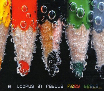 Loopus in Fabula: Fizzy Beats [CD]