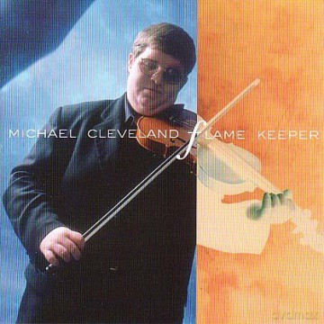 Michael Cleveland: Flame Keeper [CD]