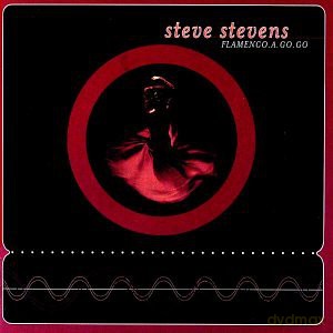 Steve Stevens: Flamenco a Go Go [CD]