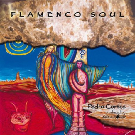 Pedro Cortes: Flamenco Soul [CD]