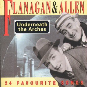 Flanagan And Allen - Underneath The Arches [CD]