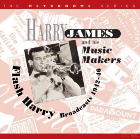 Harry James: Flash Harry - Broadcasts 1942-46 [CD]