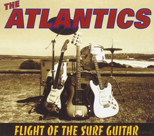 Atlantics: Flight of the Surf Guitar [CD]