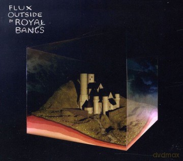 Royal Bangs: Flux Outside [CD]