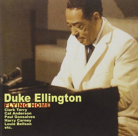 Duke Ellington: Flying Home! [CD]