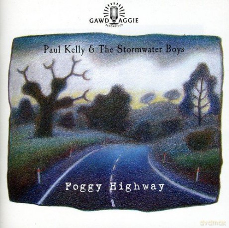 Paul Kelly: Foggy Highway [CD]