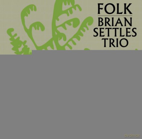 Brian Settles: Folk [CD]