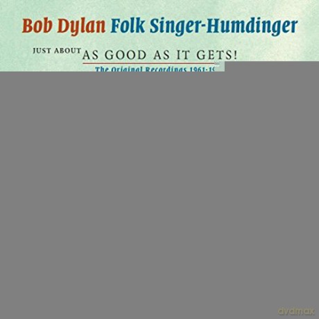 Bob Dylan: Folk Singer-Humdinger: Just About as Good as It Gets! the Original Recordings 1961-1962 [2CD]
