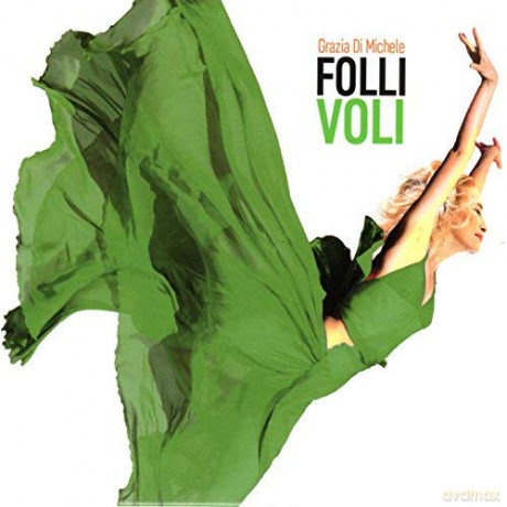 Grazia Di Michele: Folli Voli [CD]