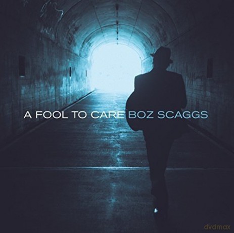 Boz Scaggs: Fool to Care [CD]