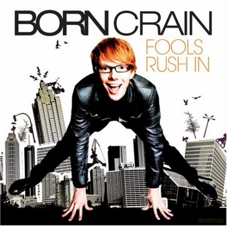 Born Crain: Fools Rush In [CD]