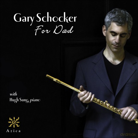 Gary Schocker: For Dad [CD]