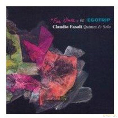 Claudio Fasoli: For Once/Egotrip [CD]