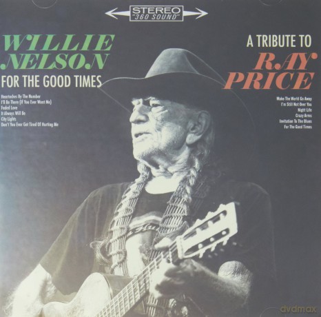 Willie Nelson: For The Good Times: A Tribute [CD]