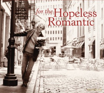 For the Hopeless Romantic [CD]