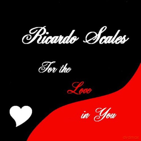 Ricardo Scales: For the Love in You [CD]