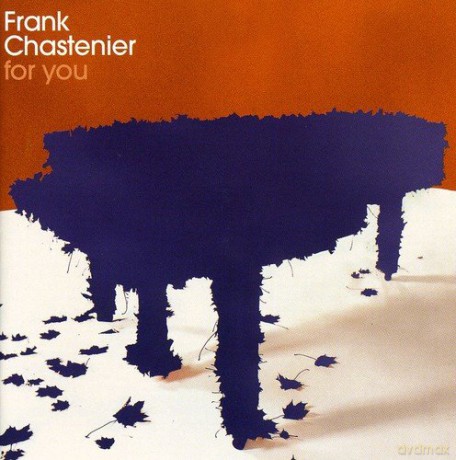 Frank Chastenier: For You [CD]