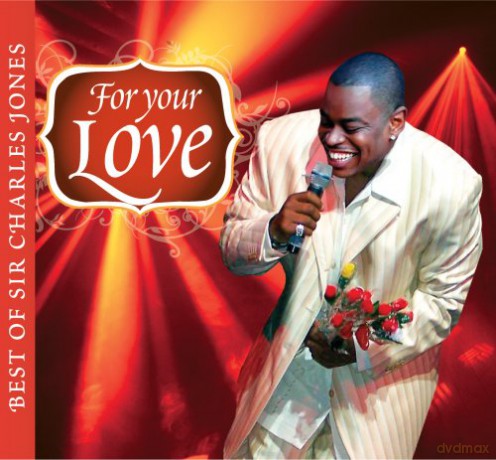 Sir Charles Jones: For Your Love...best Of [CD]