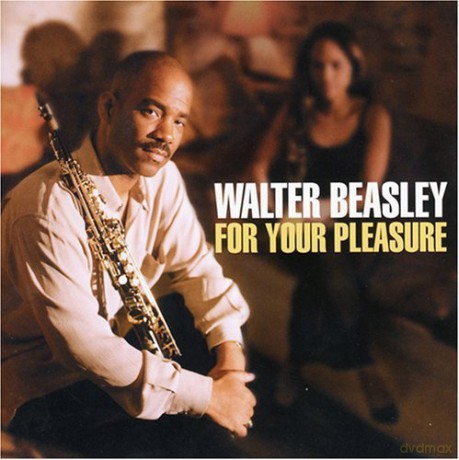 Walter Beasley: For Your Pleasure [CD]