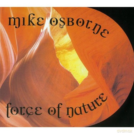 Mike Osborne: Force Of Nature [CD]