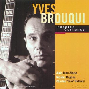 Yves Brouqui: Foreign Currency [CD]