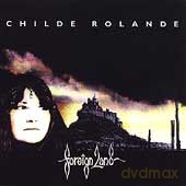 Childe Rolande: Foreign Land [CD]