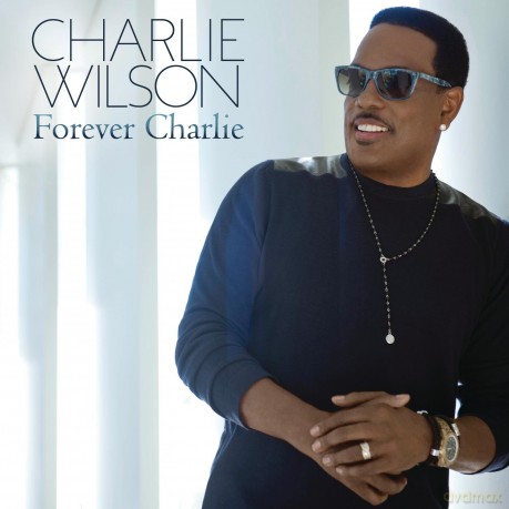 Charlie Wilson: Forever Charlie [CD]