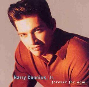 Harry Connick Jr.: Forever for Now [CD]
