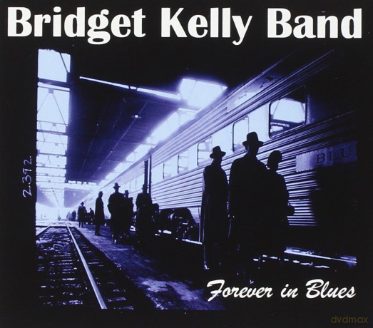 Bridget Band Kelly: Forever in Blues [CD]