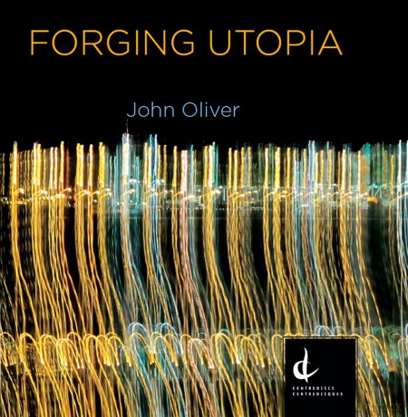 Oliver: Forging Utopia [CD]