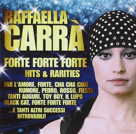 Raffaella Carra': Forte Forte Forte [2CD]