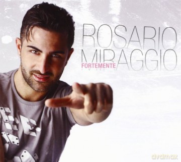Rosario Miraggio: Fortemente [2CD]