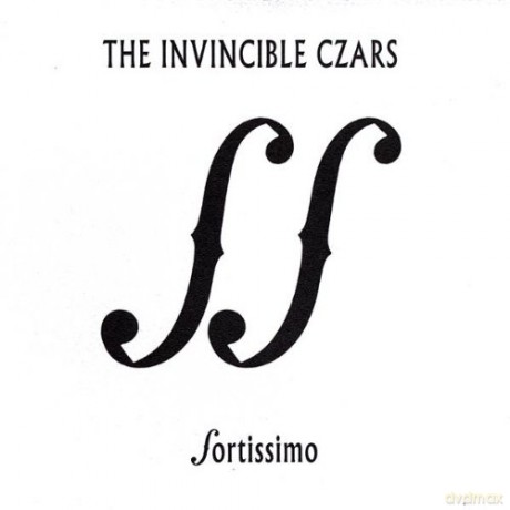 Invincible Czars: Fortissimo [CD]