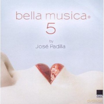 Bella Musica 5 By Jose Padilla [CD]