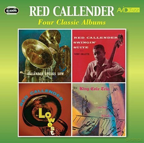 Red Callender: Four Classic Albums- Speaks Low/ Swinging' Suite/ The Lowest/ King Cole Trio [2CD]