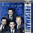 The Four Freshmen: Four Freshmen in Concert [CD]